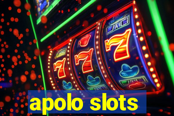 apolo slots